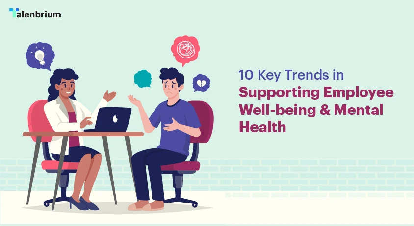 Top 10 Trends in Employee Well-being and Mental Health Support